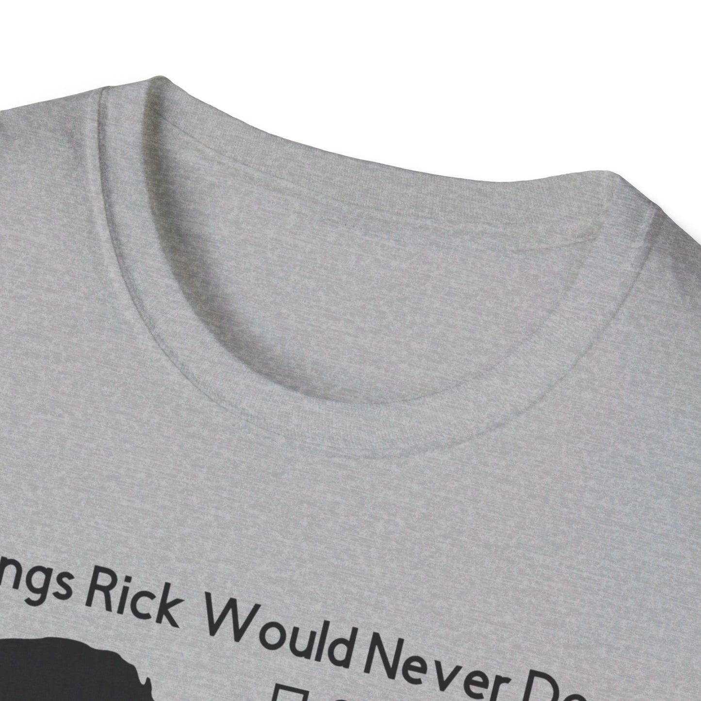 Funny Things Rick Would Never Do T-shirt - Rick Astley - 80's Music Shirt - Never Gonna Give You Up - Rick Roll, Unisex Softstyle T-Shirt