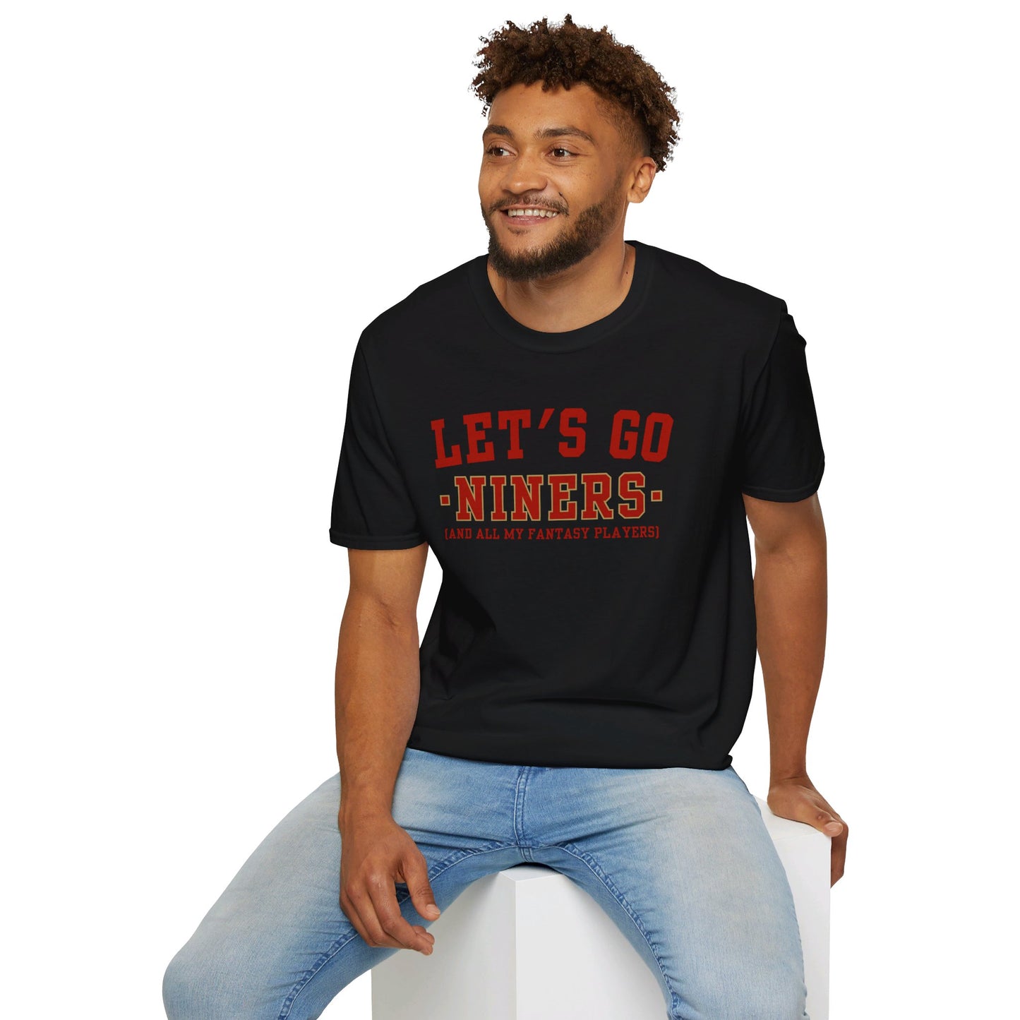 Funny 49ers Fan Fantasy Football Game Day T-Shirt - NFL - Let's Go Niners And All My Fantasy Players, San Francisco 49ers Gift - Fantasy Team - Let's Go 49ers - Sunday Funday, Unisex Softstyle T-Shirts
