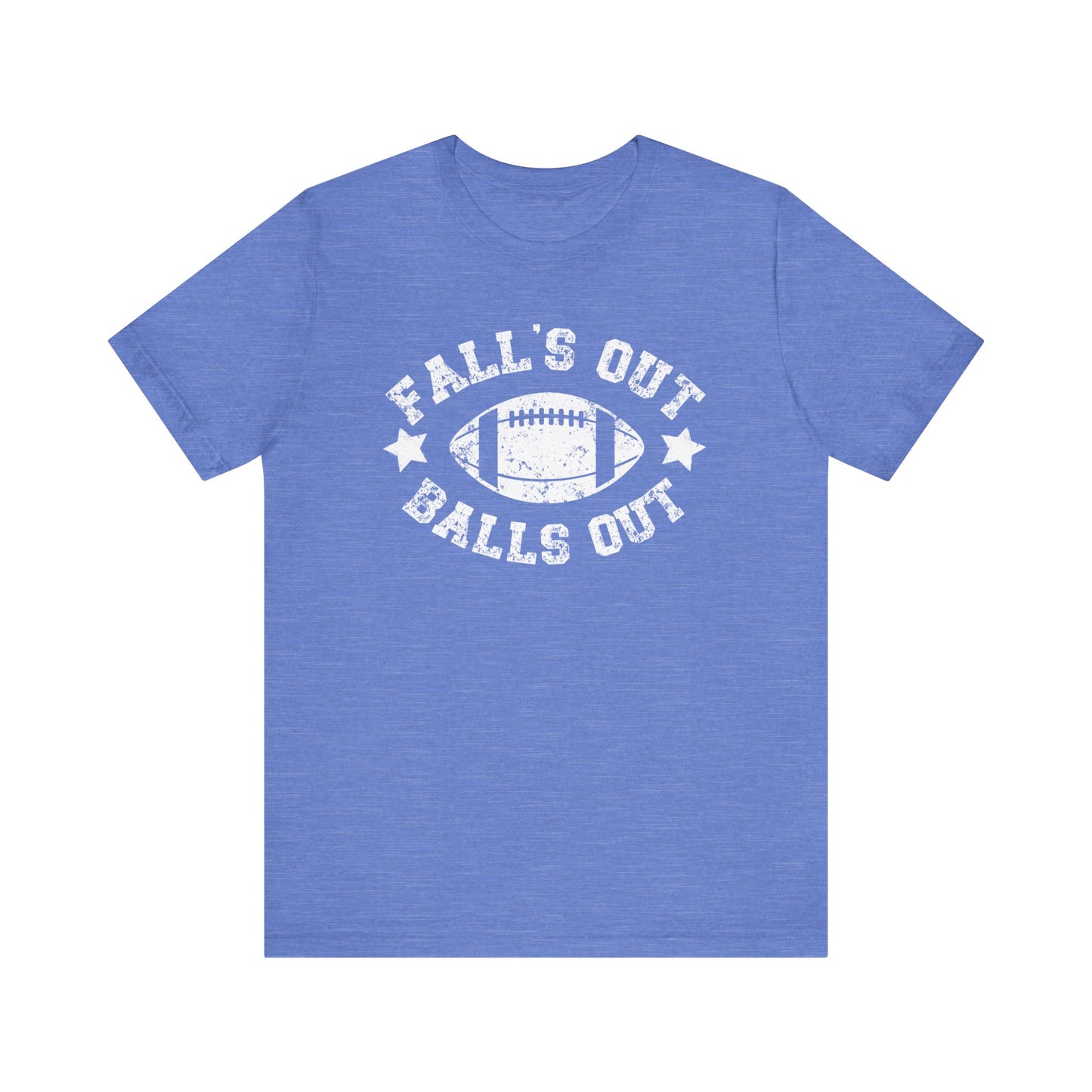 Funny Fall Football T-Shirt, Fall's Out Balls Out, NFL Tee, Fantasy Football Shirt, Sunday Funday Shirt, Fall Shirt, Football Season, Unisex Bella Canvas T-Shirt, Express Shipping Available