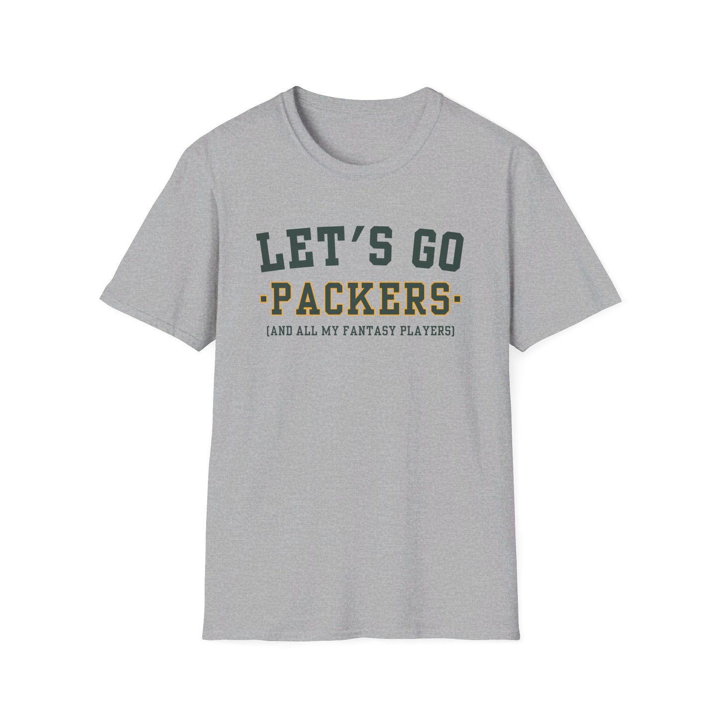 Funny Packers Fan Fantasy Football Game Day T-Shirt - Let's Go Packers And All My Fantasy Players, Green Bay Packers Shirt - Fantasy Team - Go Pack Go Shirt - Sunday Funday, Unisex Softstyle T-Shirts
