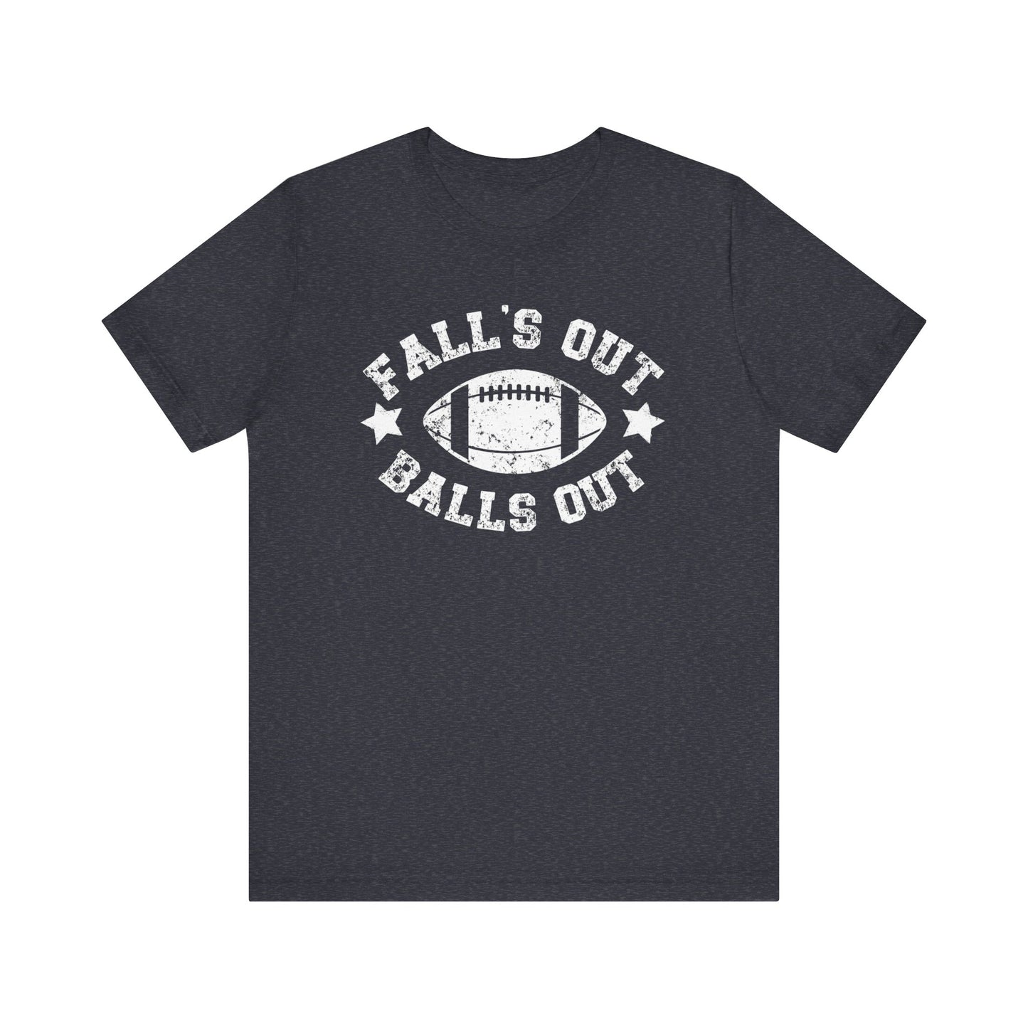 Funny Fall Football T-Shirt, Fall's Out Balls Out, NFL Tee, Fantasy Football Shirt, Sunday Funday Shirt, Fall Shirt, Football Season, Unisex Bella Canvas T-Shirt, Express Shipping Available