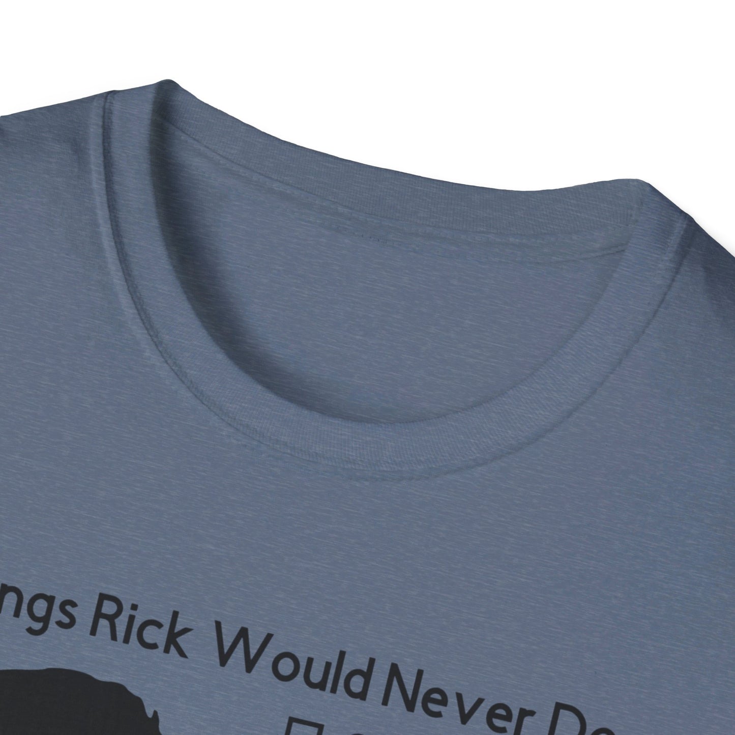 Funny Things Rick Would Never Do T-shirt - Rick Astley - 80's Music Shirt - Never Gonna Give You Up - Rick Roll, Unisex Softstyle T-Shirt