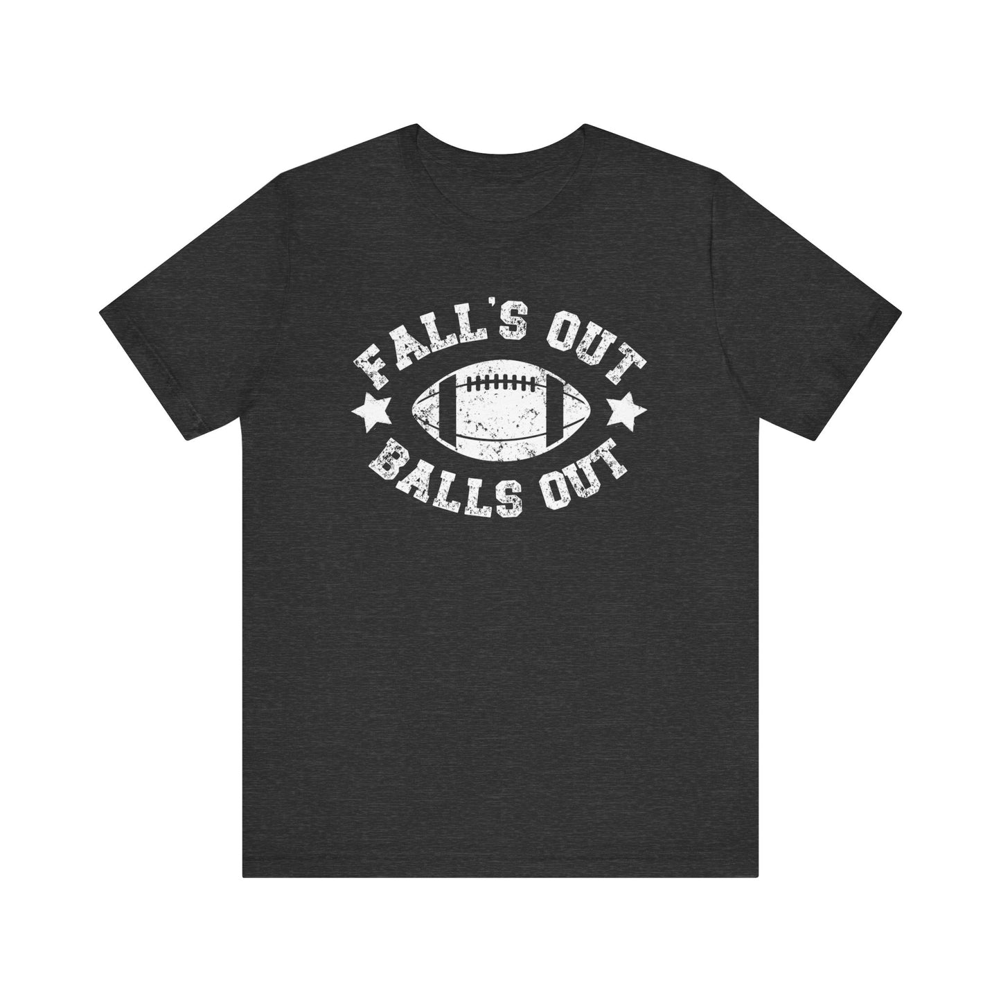 Funny Fall Football T-Shirt, Fall's Out Balls Out, NFL Tee, Fantasy Football Shirt, Sunday Funday Shirt, Fall Shirt, Football Season, Unisex Bella Canvas T-Shirt, Express Shipping Available