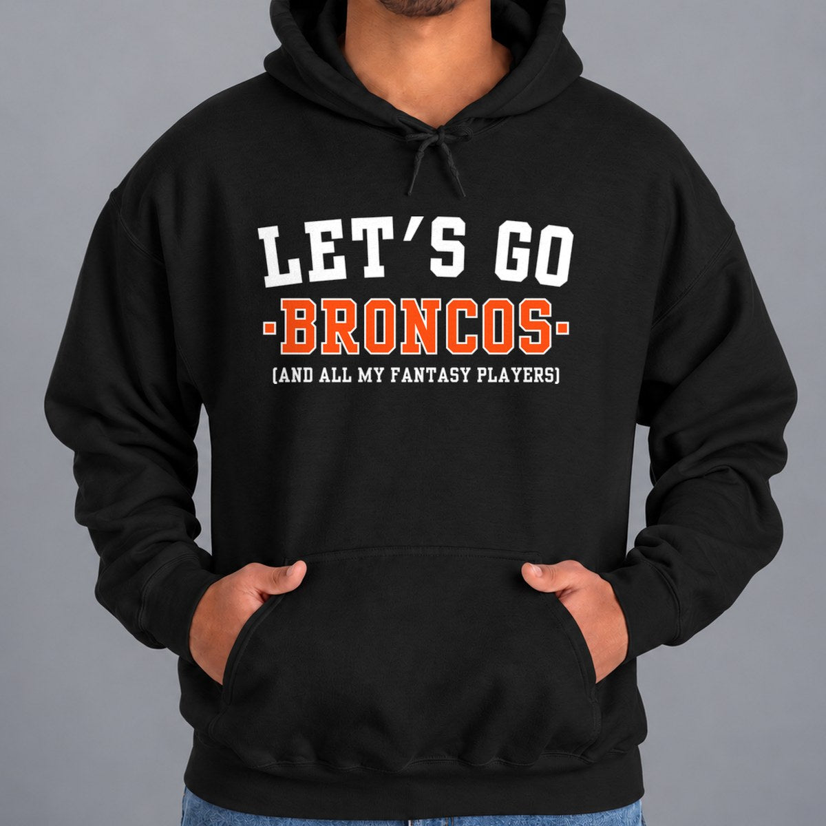 Let's Go Broncos Fantasy Football Hoodie — Black