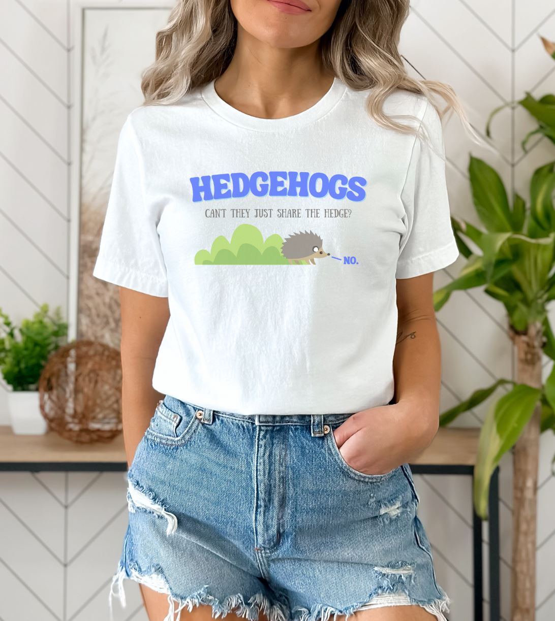 Funny Hedgehog T-Shirt - Can't they just share the hedge? Hedgehog Lover Shirt, Cute Animal Shirt, Unisex Bella Canvas T-Shirts