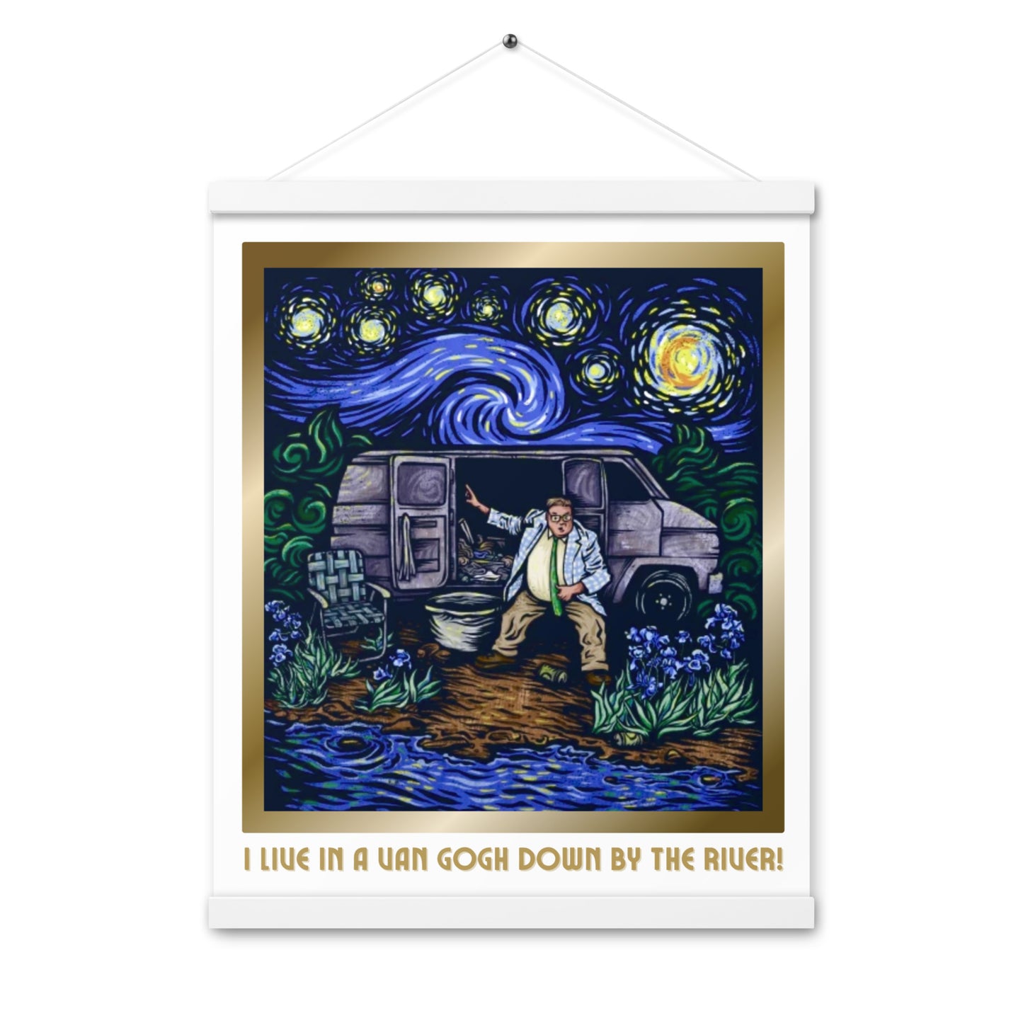 Funny Van Gogh I live In A Van Down By The River Poster With Hanging Wooden Frame, Starry Night Poster, Matt Foley, SNL, Chris Farley Poster