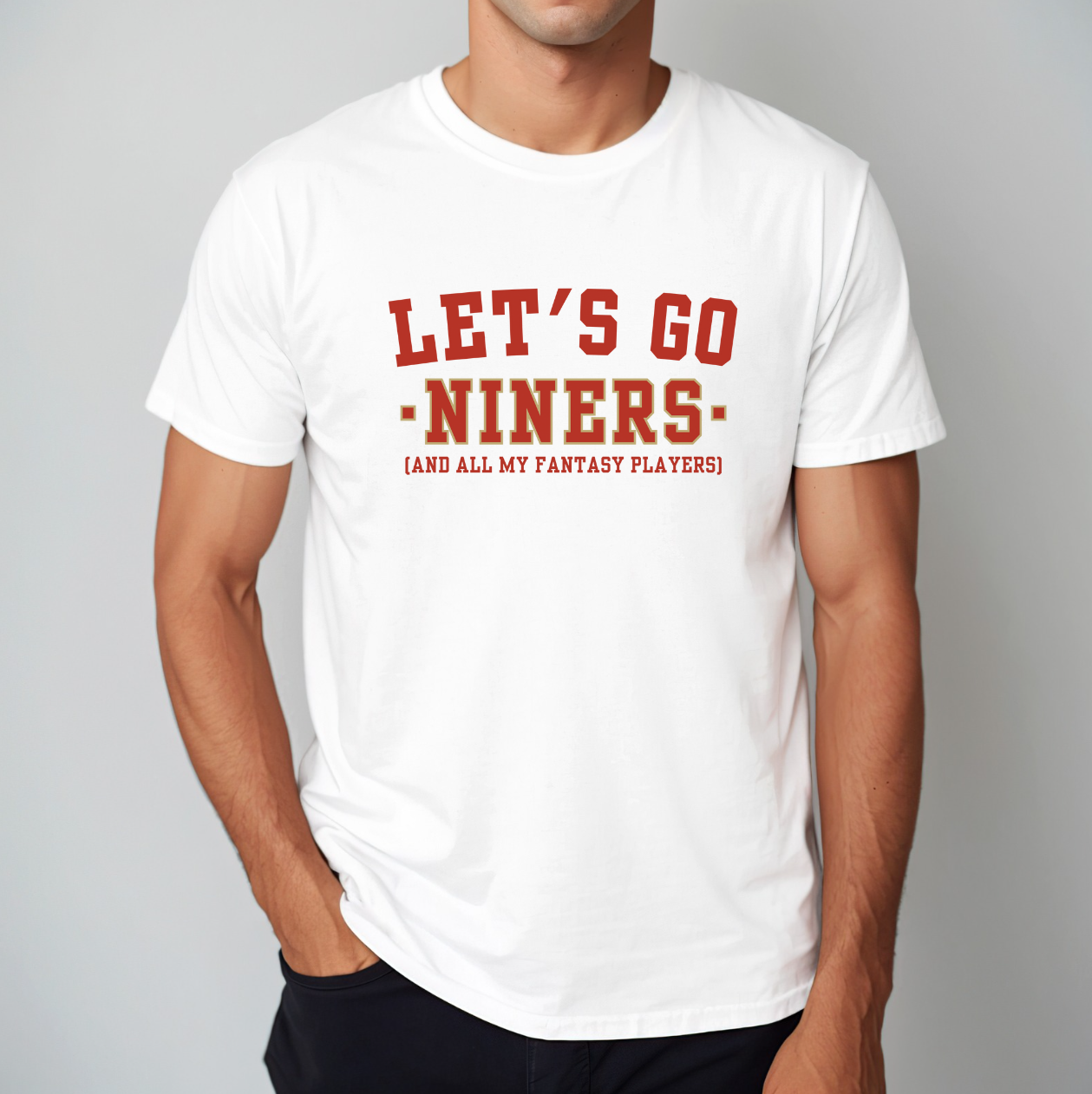 Funny 49ers Fan Fantasy Football Game Day T-Shirt - NFL - Let's Go Niners And All My Fantasy Players, San Francisco 49ers Gift - Fantasy Team - Let's Go 49ers - Sunday Funday, Unisex Softstyle T-Shirts