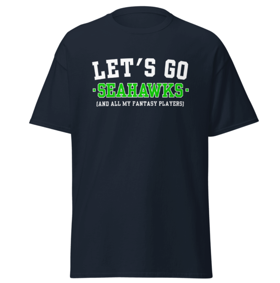 Funny Seahawks Fan Game Day T-Shirt - Let's Go Seahawks And All My Fantasy Players - Seattle Seahawks - Fantasy Team - Let's Go Seahawks - Sunday Funday, Unisex Softstyle T-Shirt