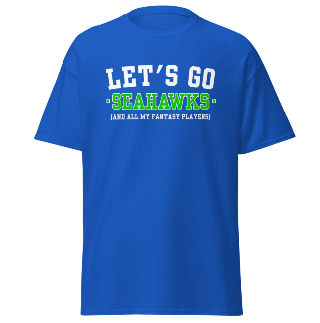 Funny Seahawks Fan Game Day T-Shirt - Let's Go Seahawks And All My Fantasy Players - Seattle Seahawks - Fantasy Team - Let's Go Seahawks - Sunday Funday, Unisex Softstyle T-Shirt