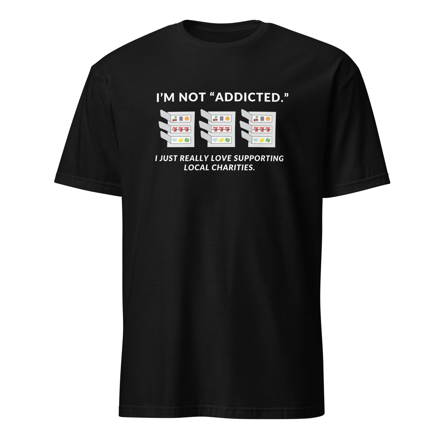 Funny Pull Tab T-shirt, I'm Not "Addicted." I just Really Love Supporting Local Charities, Pull Tabs Addict Shirt, Minnesota, Wisconsin Funny Gift, Unisex Gildan Softstyle T-Shirt