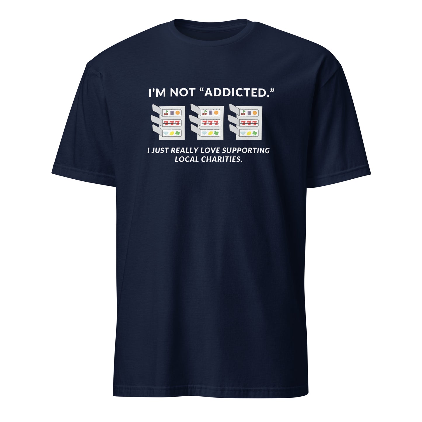 Funny Pull Tab T-shirt, I'm Not "Addicted." I just Really Love Supporting Local Charities, Pull Tabs Addict Shirt, Minnesota, Wisconsin Funny Gift, Unisex Gildan Softstyle T-Shirt