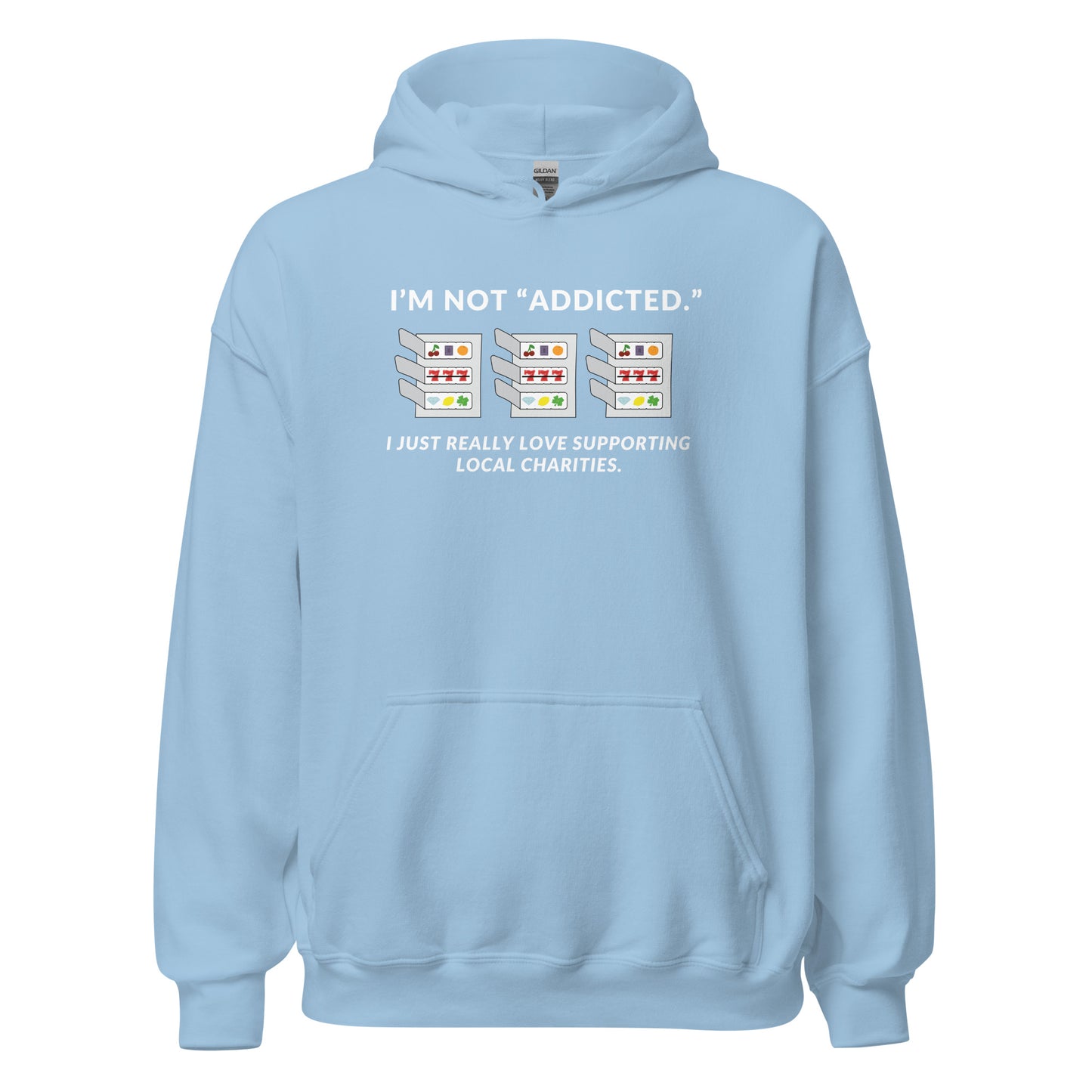 Funny Pull Tab Hoodie, I'm Not "Addicted." I just Really Love Supporting Local Charities, Pull Tabs Addict Sweatshirt, Minnesota, Wisconsin Funny Gift, Unisex Hooded Sweatshirt