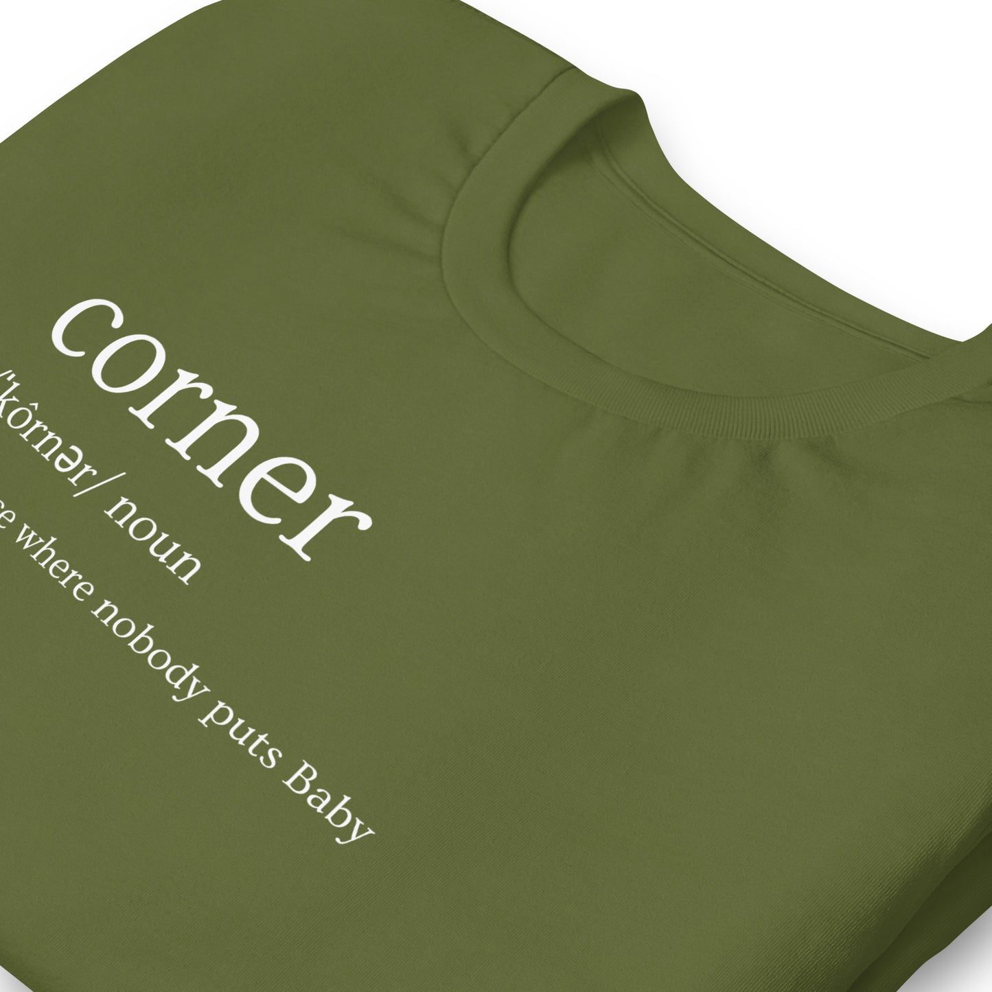 Funny Dirty Dancing Inspired T-Shirt - Nobody Puts Baby In The Corner - 80s Theme T-Shirt - Corner Definition - Funny 80s Movie Shirt, Unisex Bella Canvas T-Shirts