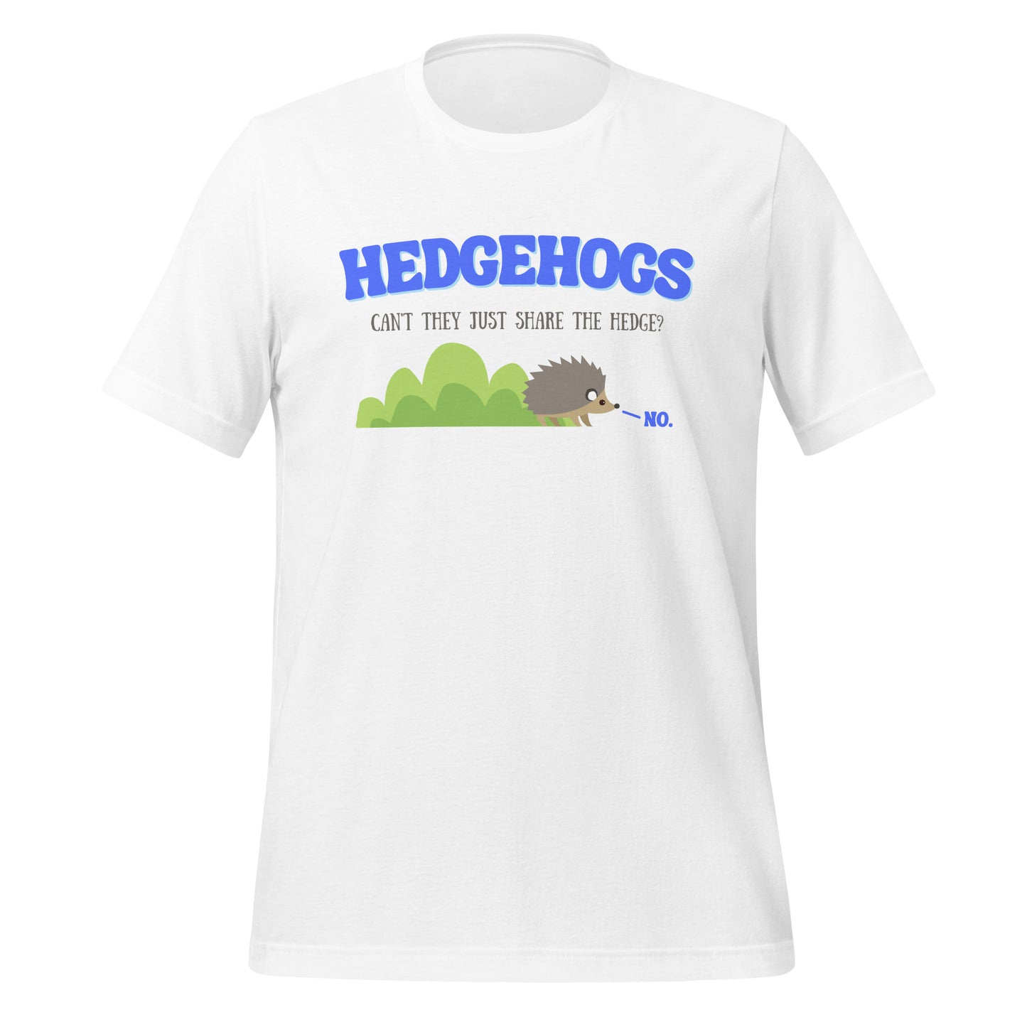 Funny Hedgehog T-Shirt - Can't they just share the hedge? Hedgehog Lover Shirt, Cute Animal Shirt, Unisex Bella Canvas T-Shirts