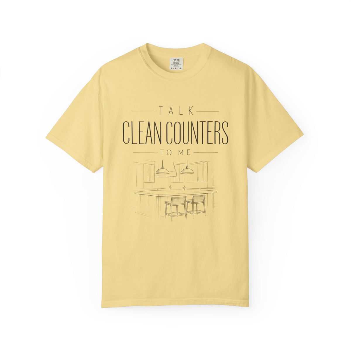 Talk Clean Counters To Me Tee