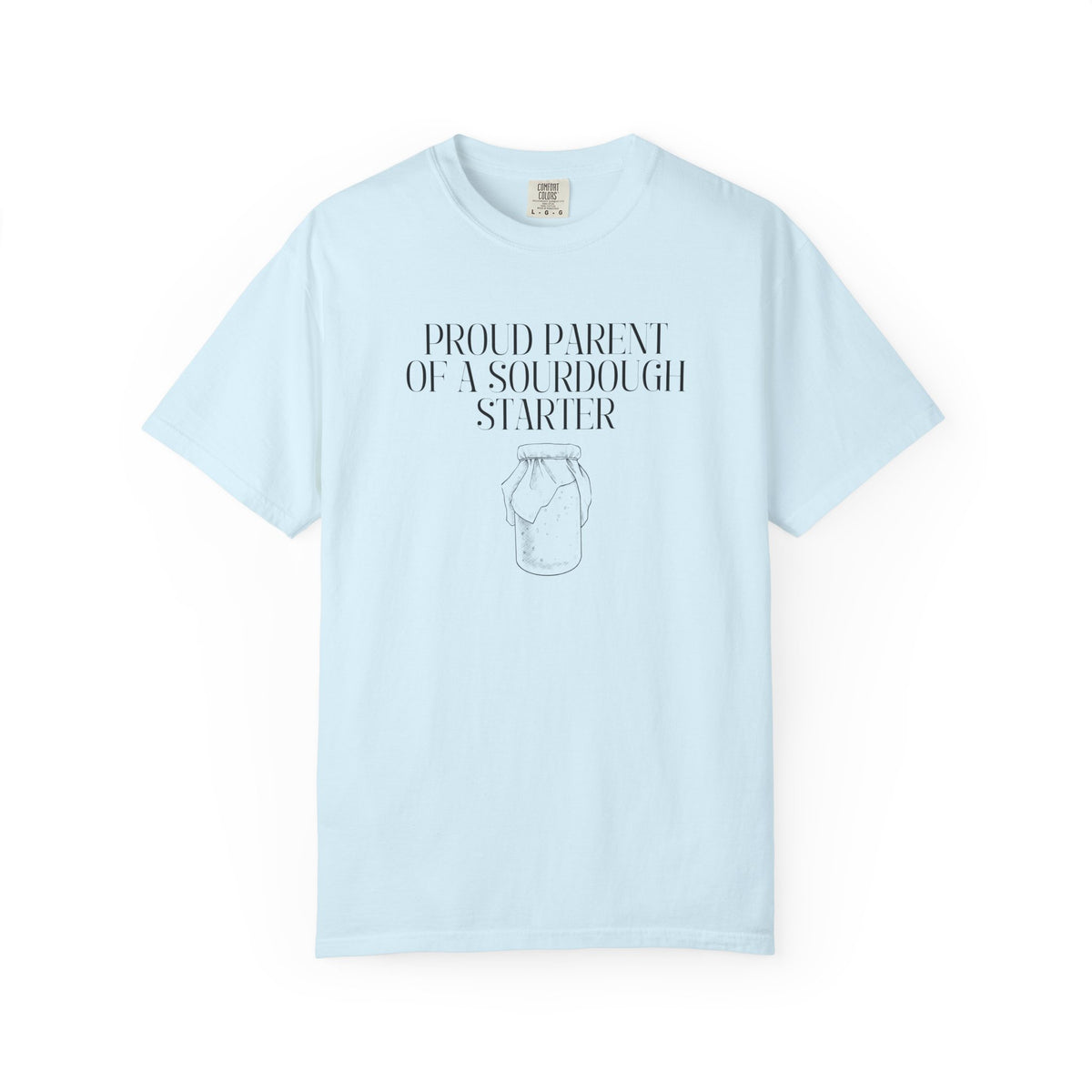 Light blue Comfort Colors® "Proud Parent of a Sourdough Starter" graphic t-shirt on a white background with vintage sourdough starter jar graphic. Funny gift for sourdough bakers and bread enthusiasts.
