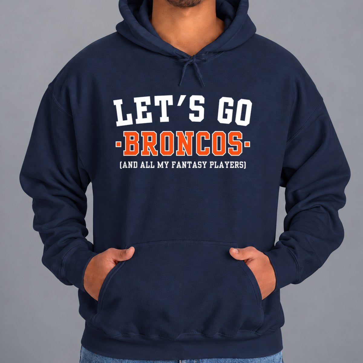 Let's Go Broncos Fantasy Football Hoodie — Navy