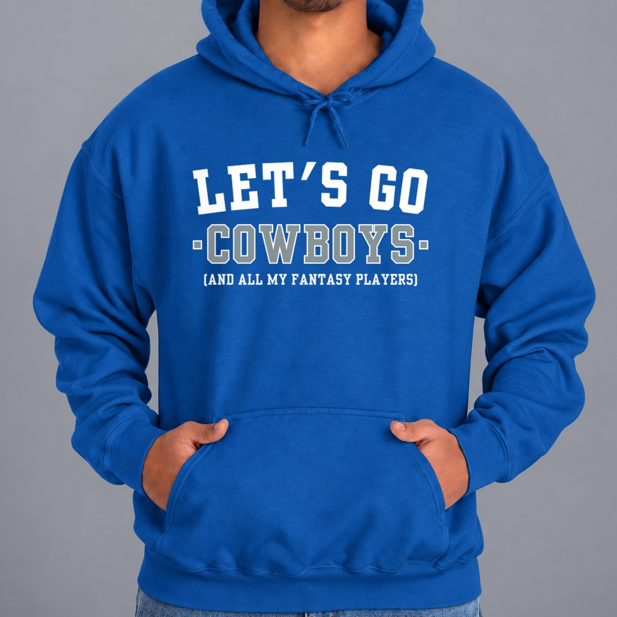 Let's Go Cowboys Fantasy Football Hoodie — Royal