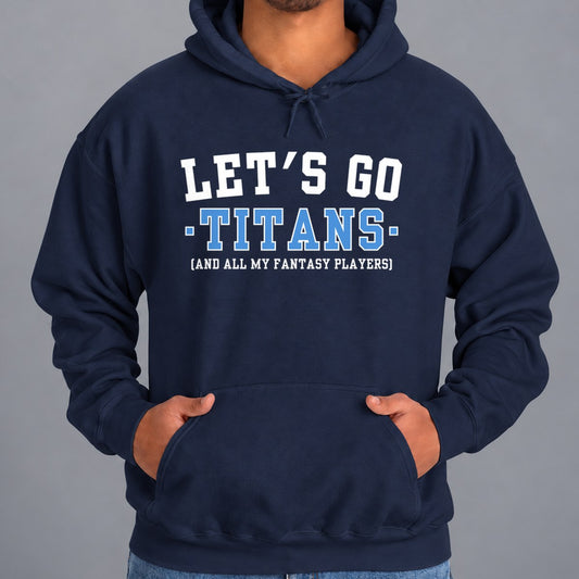 Let's Go Titans Fantasy Football Hoodie — Navy