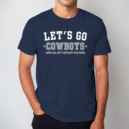 Man wearing the navy Let's Go Cowboys fantasy football t-shirt with collegiate block lettering