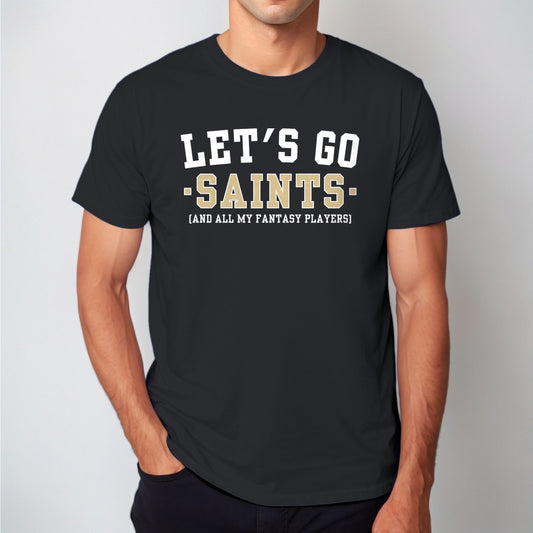 Man wearing the black Let's Go Saints fantasy football t-shirt with collegiate block lettering