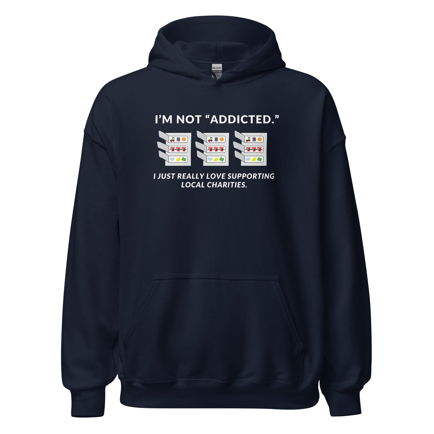 Funny Pull Tab Hoodie, I'm Not "Addicted." I just Really Love Supporting Local Charities, Pull Tabs Addict Sweatshirt, Minnesota, Wisconsin Funny Gift, Unisex Hooded Sweatshirt