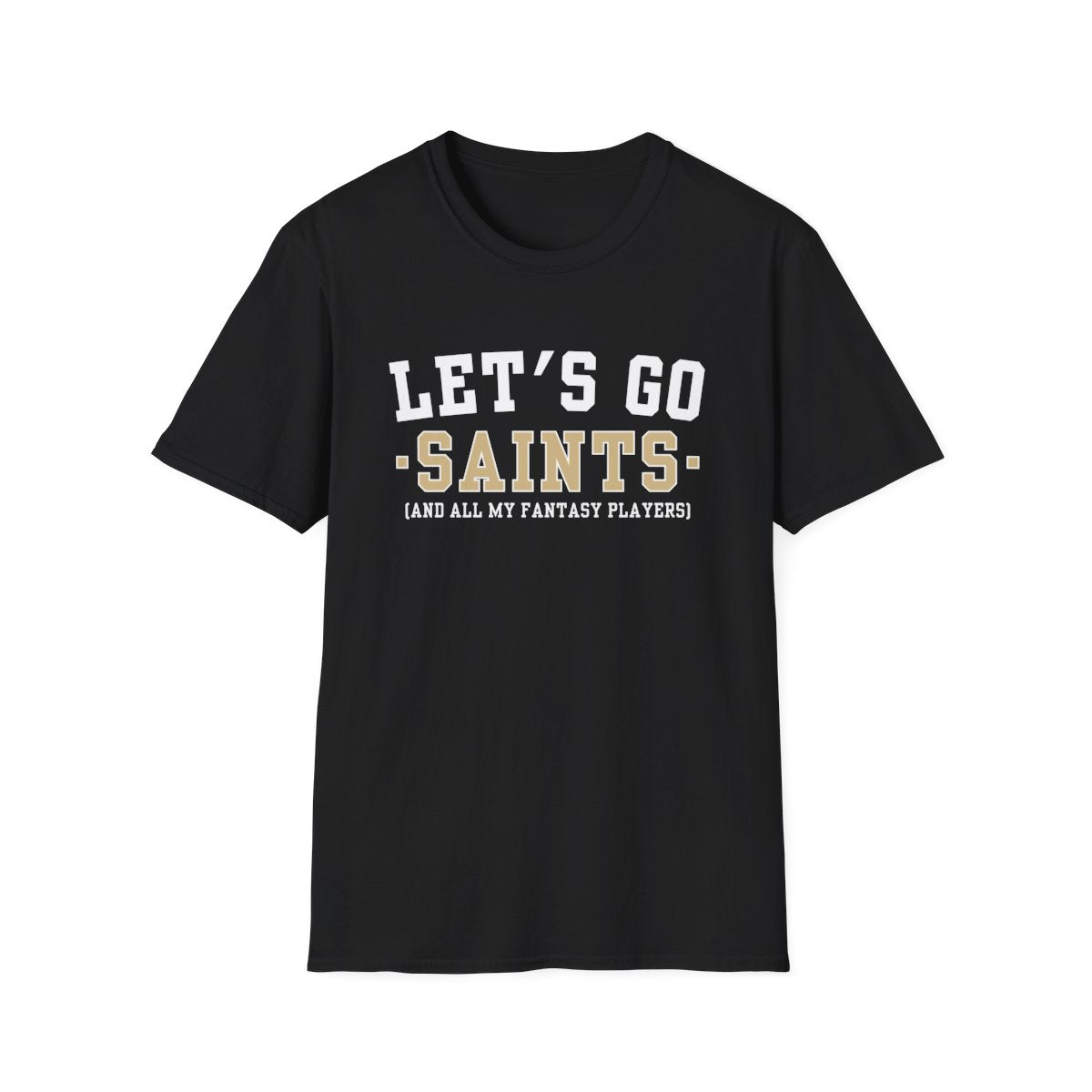 Black Let's Go Saints fantasy football t-shirt with collegiate block lettering