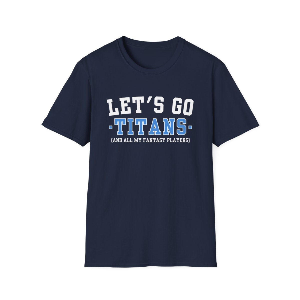 Navy Let's Go Titans fantasy football t-shirt with collegiate block lettering