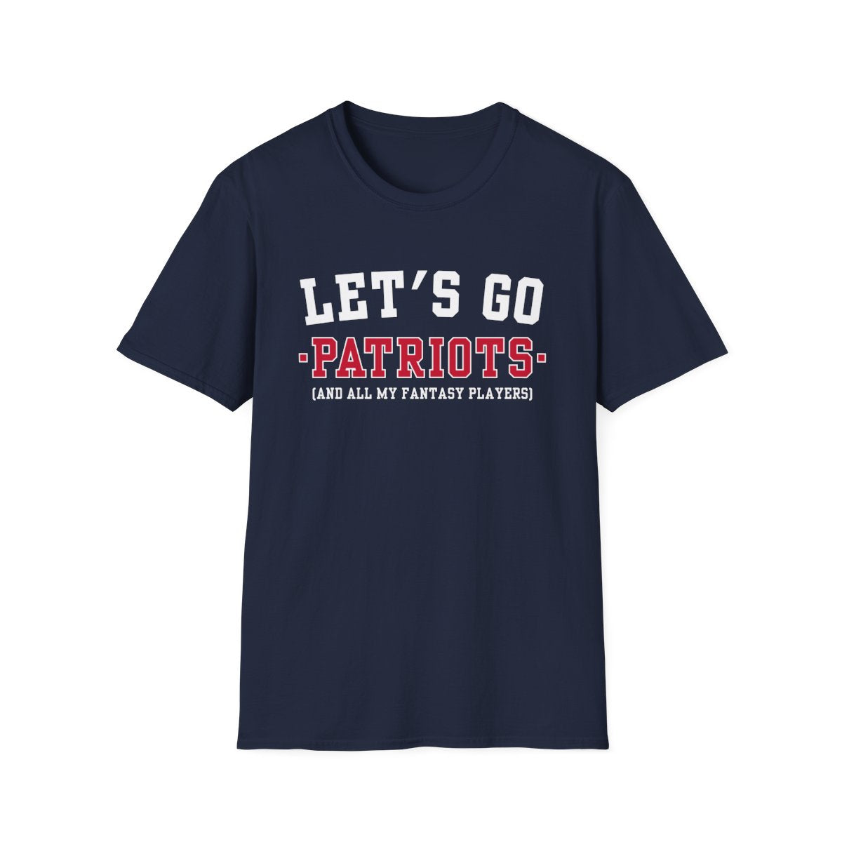 Navy Let's Go Patriots fantasy football t-shirt with collegiate block lettering